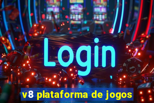 v8 plataforma de jogos