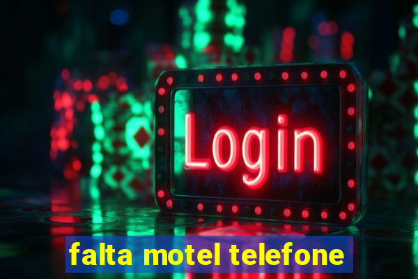 falta motel telefone