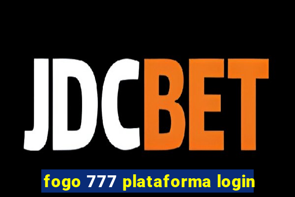 fogo 777 plataforma login