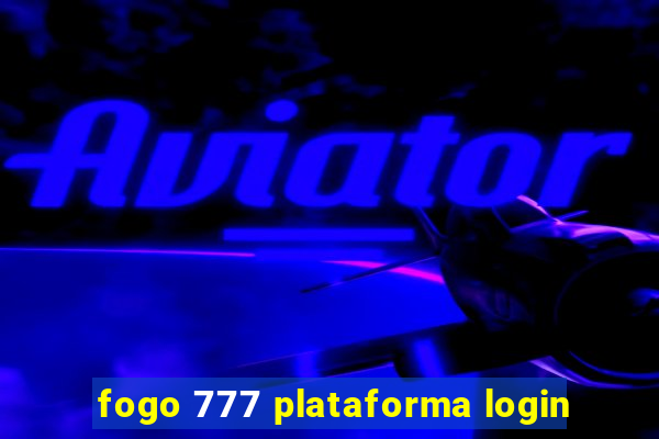 fogo 777 plataforma login