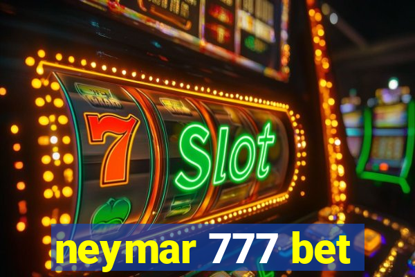 neymar 777 bet