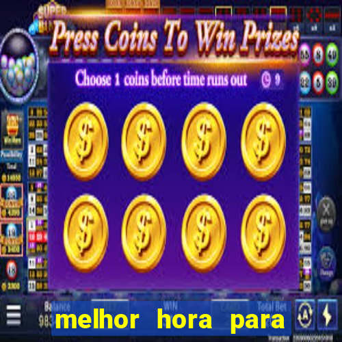 melhor hora para jogar fortune touro