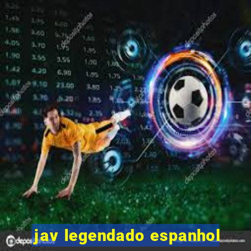 jav legendado espanhol