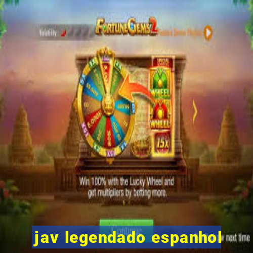 jav legendado espanhol