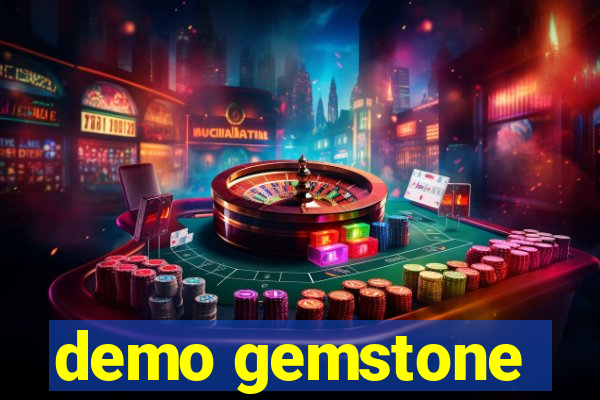 demo gemstone