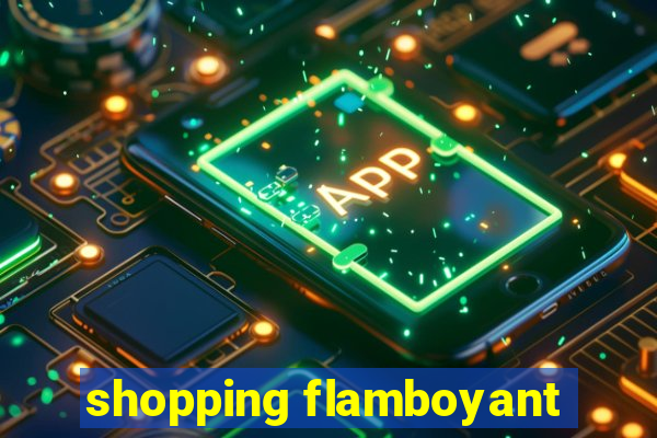 shopping flamboyant