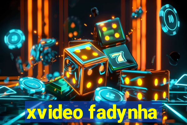 xvideo fadynha