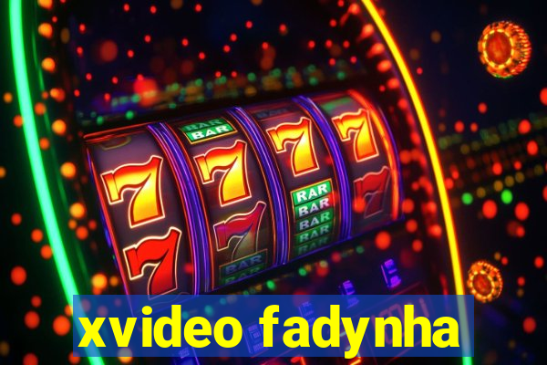 xvideo fadynha