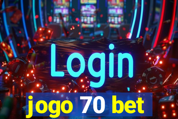 jogo 70 bet