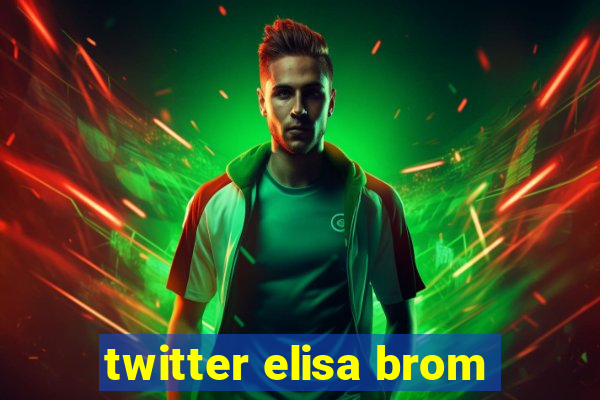 twitter elisa brom