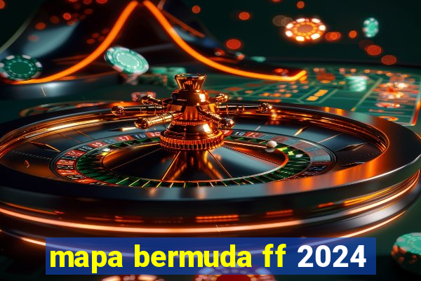 mapa bermuda ff 2024