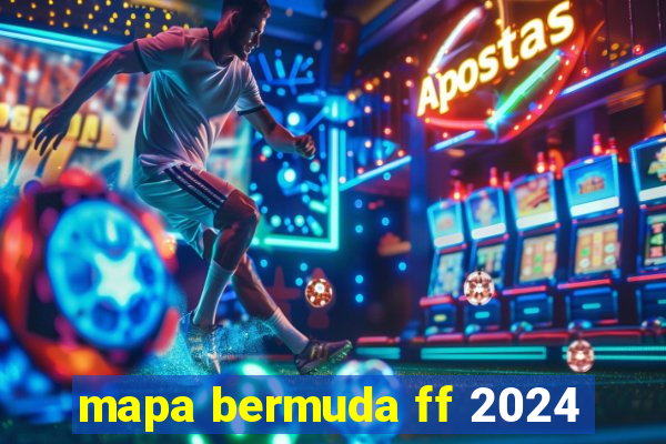 mapa bermuda ff 2024