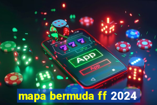 mapa bermuda ff 2024