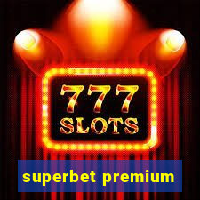 superbet premium