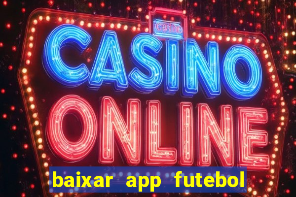 baixar app futebol da hora 3.7