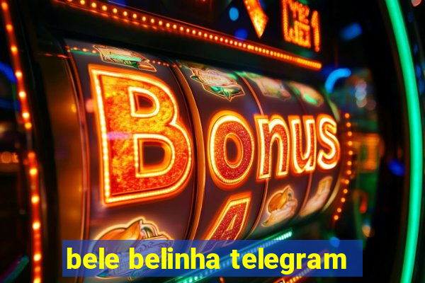 bele belinha telegram