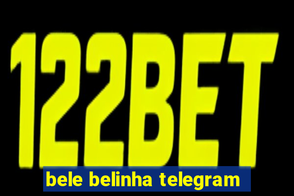 bele belinha telegram