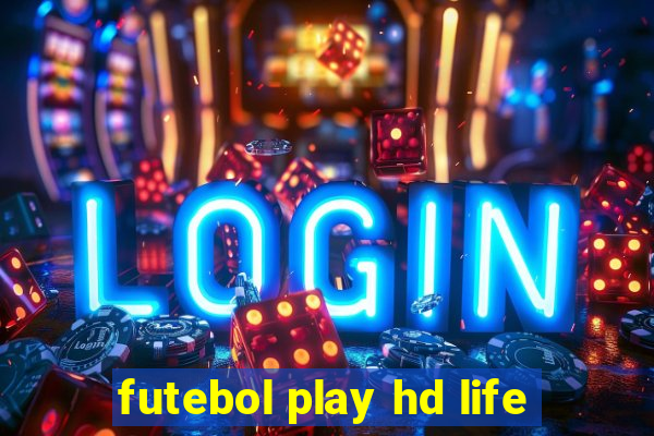 futebol play hd life