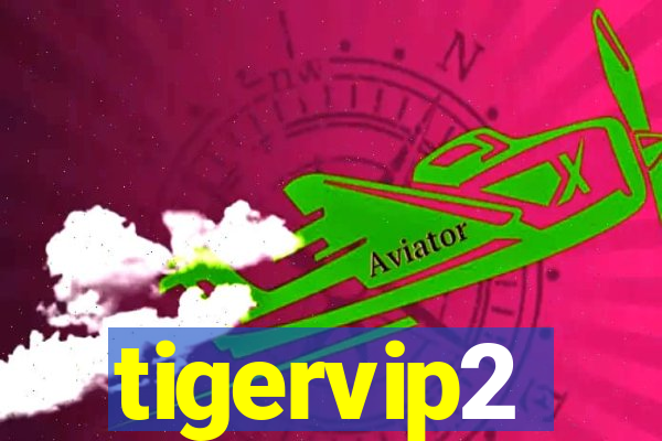 tigervip2