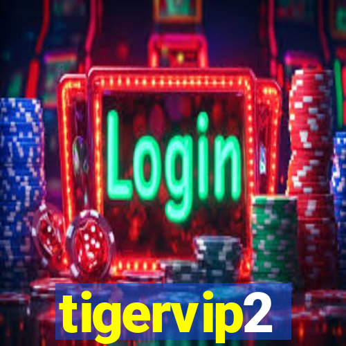 tigervip2