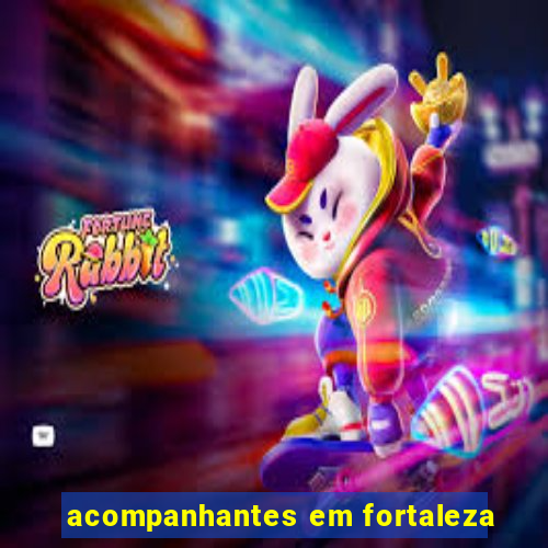 acompanhantes em fortaleza