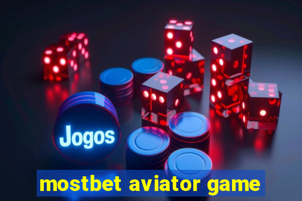 mostbet aviator game