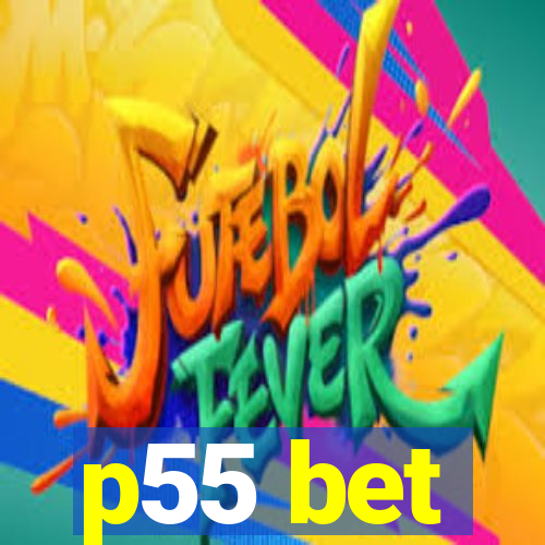 p55 bet