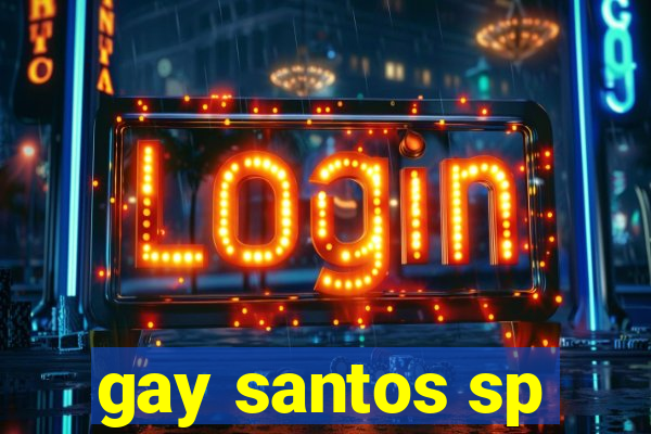 gay santos sp