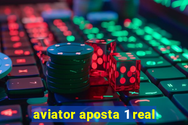 aviator aposta 1 real