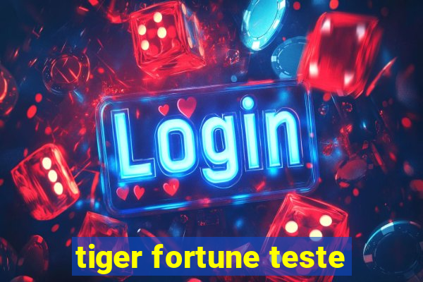 tiger fortune teste