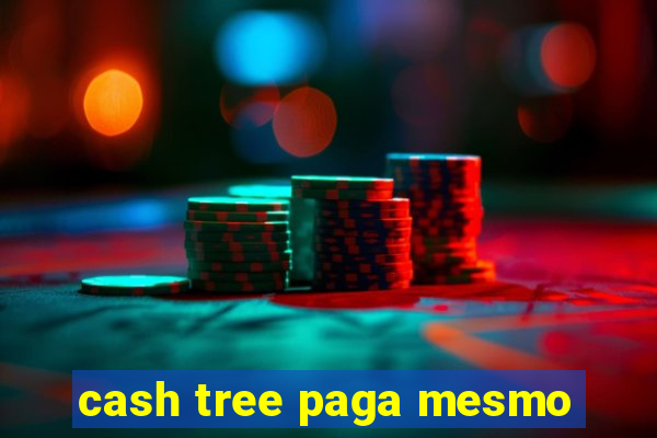 cash tree paga mesmo