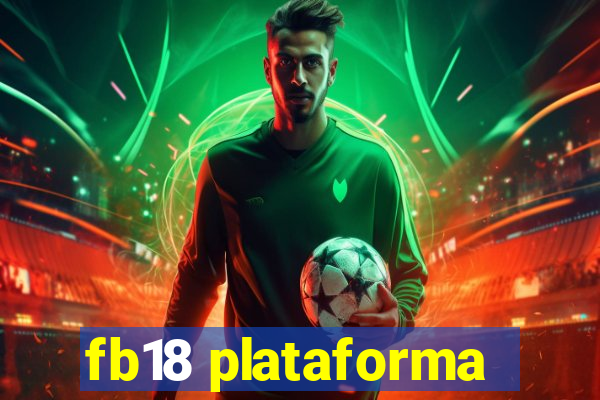 fb18 plataforma