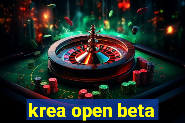 krea open beta