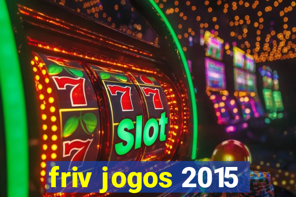 friv jogos 2015