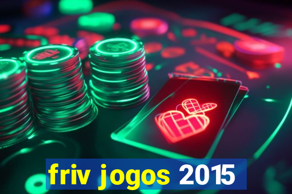 friv jogos 2015