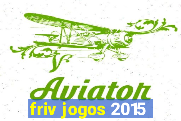 friv jogos 2015