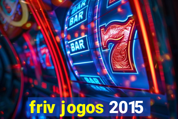 friv jogos 2015