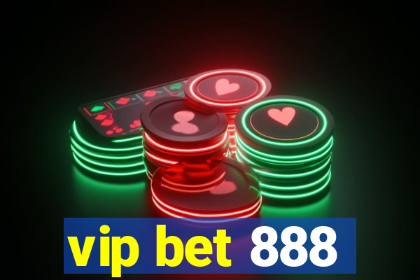 vip bet 888