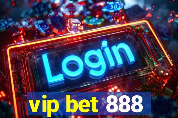 vip bet 888