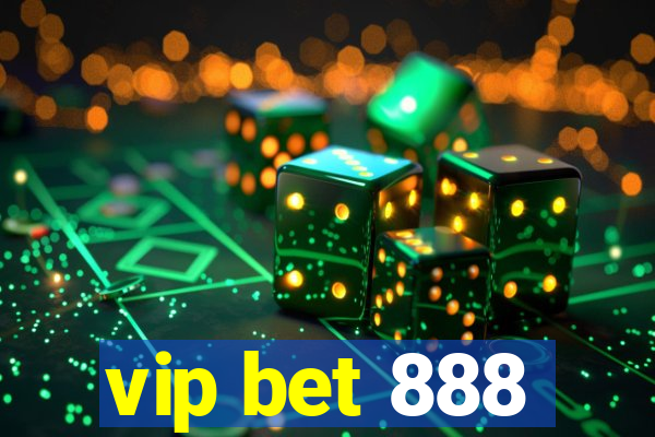 vip bet 888