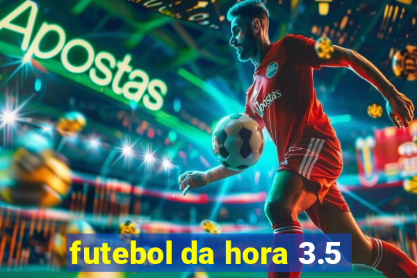 futebol da hora 3.5