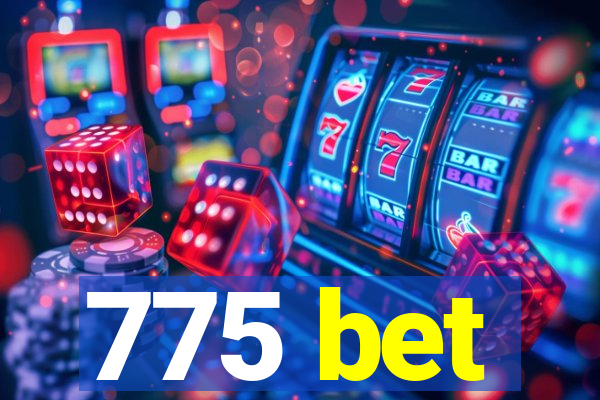 775 bet