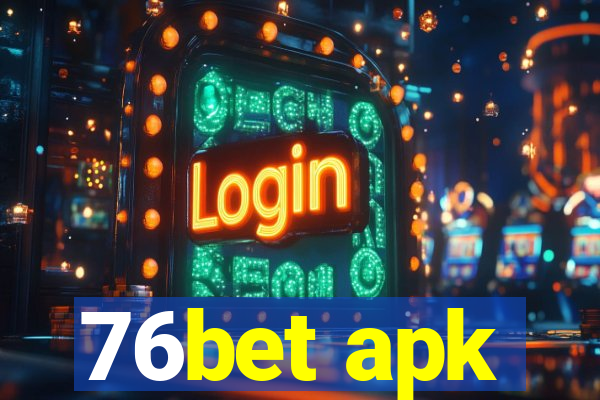 76bet apk