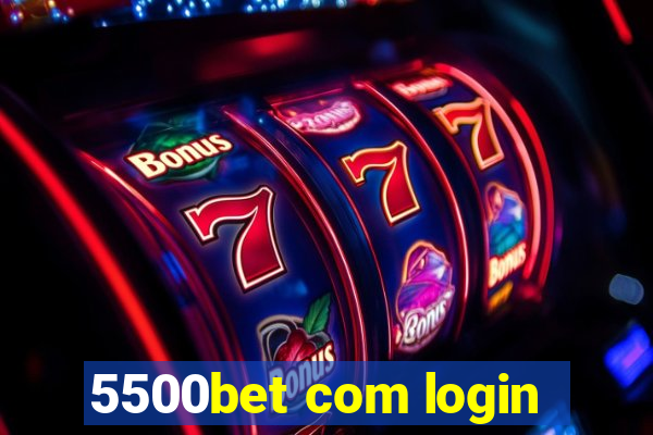 5500bet com login