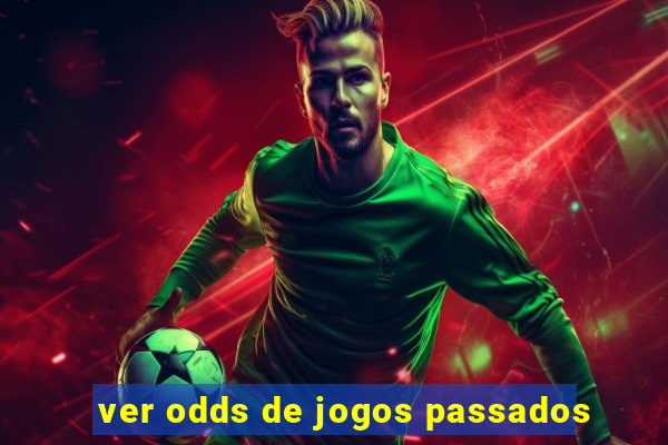 ver odds de jogos passados