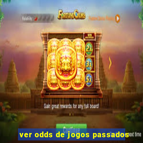 ver odds de jogos passados