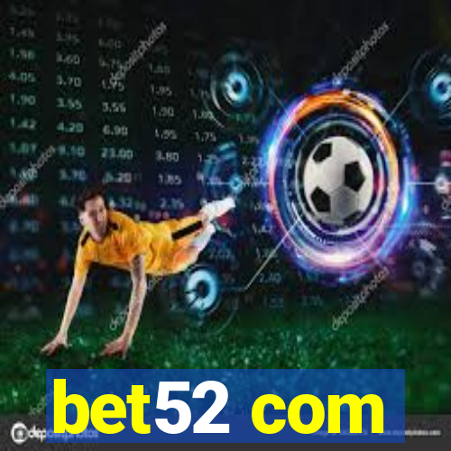 bet52 com