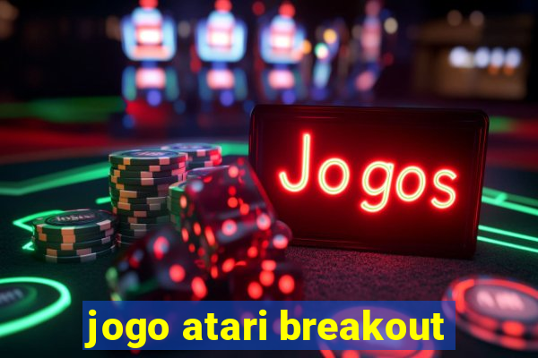 jogo atari breakout