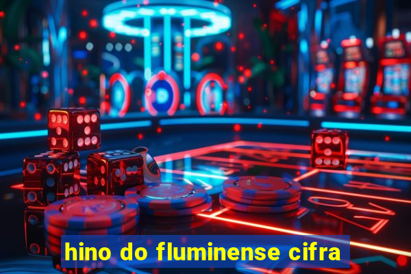 hino do fluminense cifra