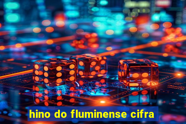 hino do fluminense cifra